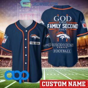Denver Broncos NFL Personalized God First Family Second Baseball Jersey