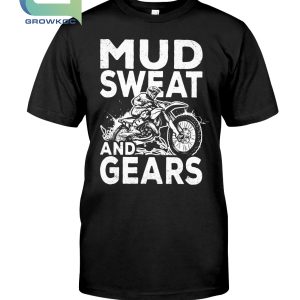Mud Sweat And Gears T-Shirt