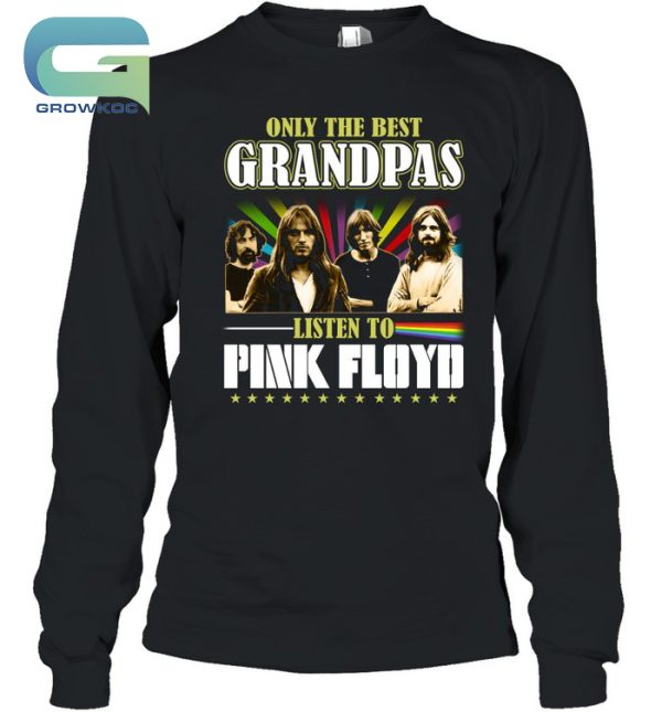 Only The Best Grandpas Listen To Pink Floyd T-Shirt