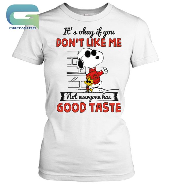 Snoopy Peanuts It’s Okay If You Don’t Like Me T-Shirt