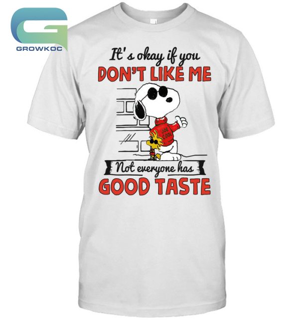 Snoopy Peanuts It’s Okay If You Don’t Like Me T-Shirt