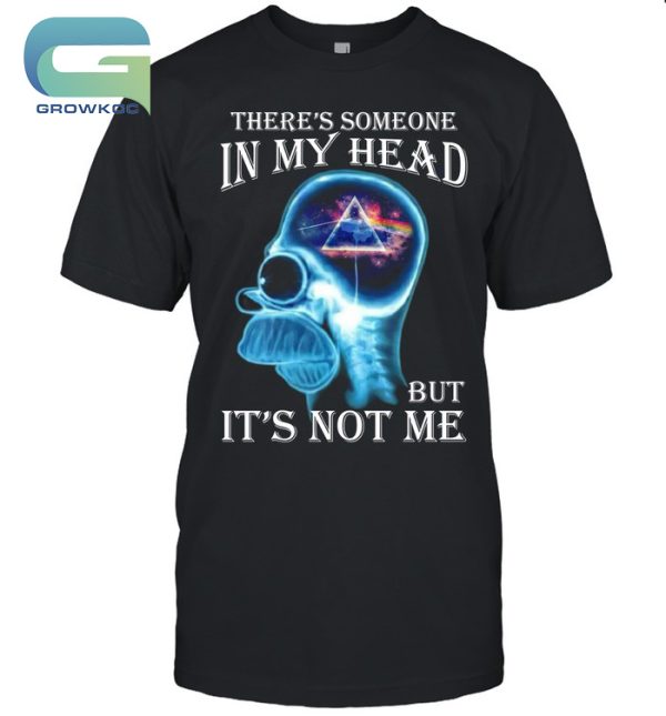 There’s Someone In My Head Pink Floyd But It’s Not Me Rock Band T-Shirt