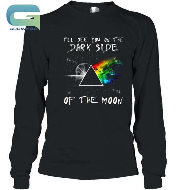 I’ll See You On The Dark Side Of The Moon Pink Floyd T-Shirt