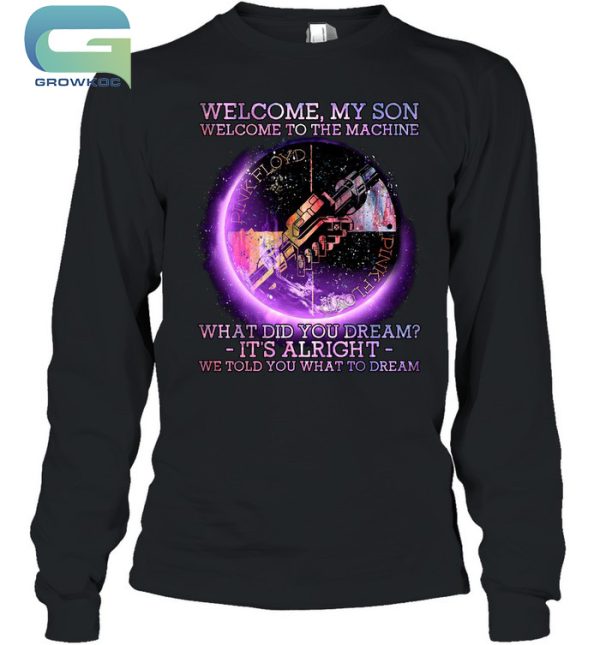Pink Floyd Welcome, My Son Welcome To The Machine T-Shirt