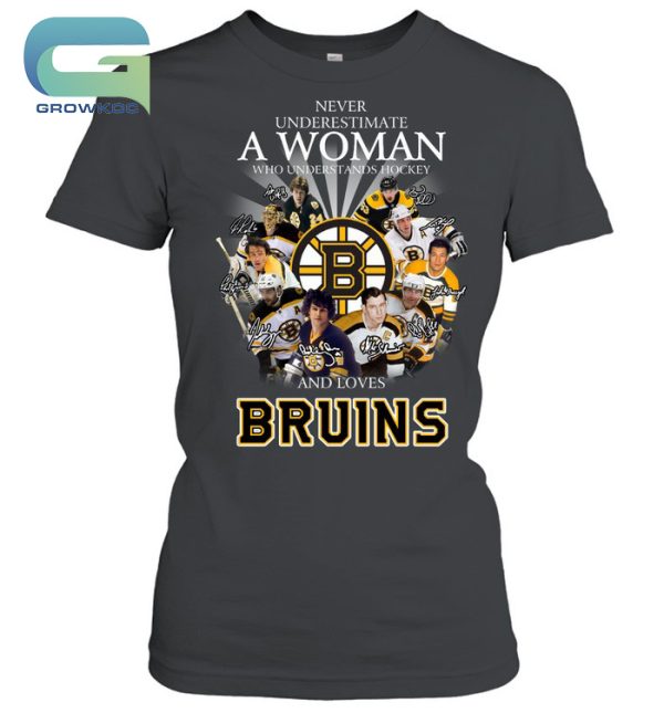 Never Underestimate Understands Hockey And Loves Bruins T-Shirt
