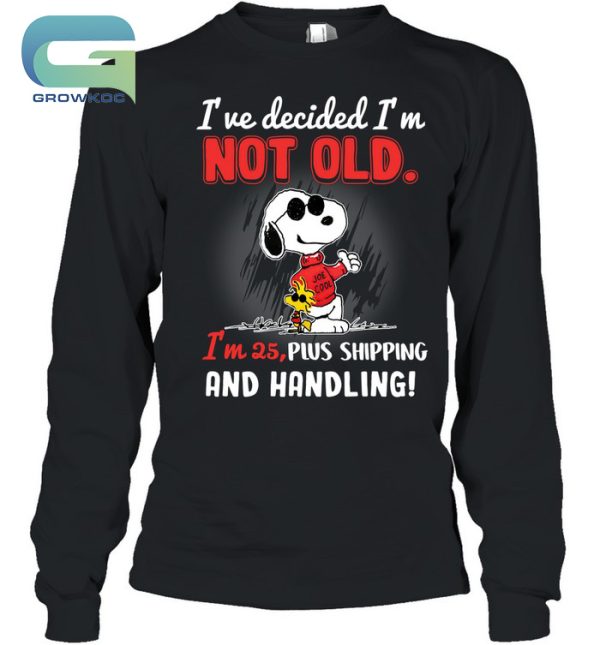 Snoopy Peanuts I’ve Decided I’m Not Old T-Shirt