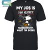Snoopy Peanuts You Can’t Make Me I’m Retired T-Shirt