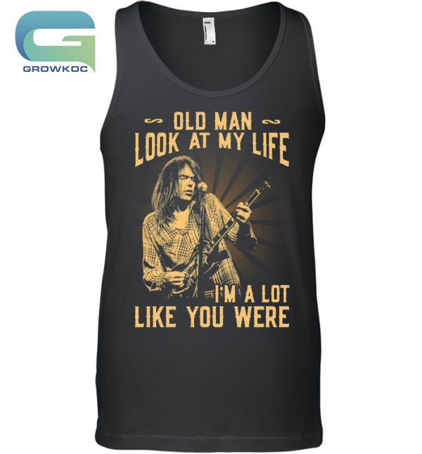 Neil Young Old Man Look At My Life I’m A Lot Like You Were T-Shirt