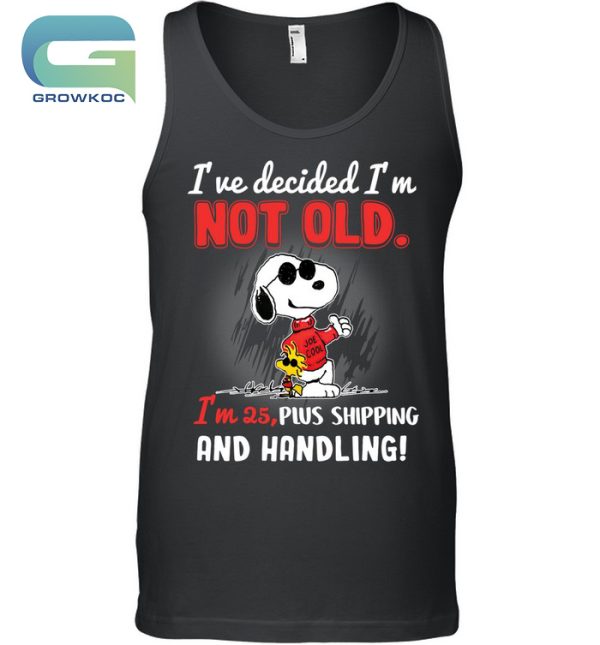 Snoopy Peanuts I’ve Decided I’m Not Old T-Shirt