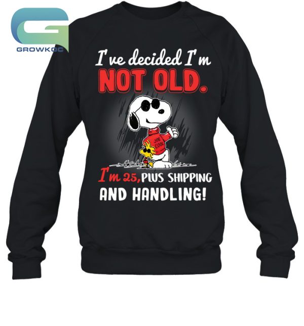 Snoopy Peanuts I’ve Decided I’m Not Old T-Shirt