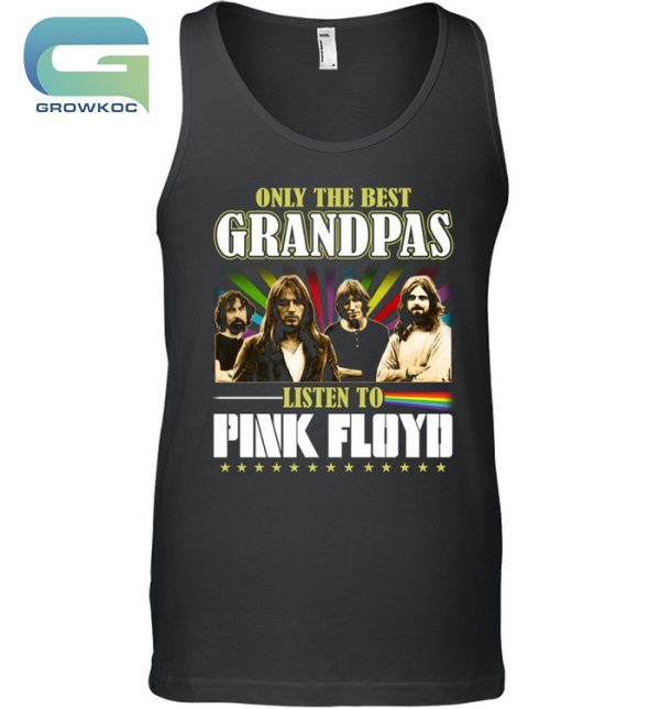 Only The Best Grandpas Listen To Pink Floyd T-Shirt