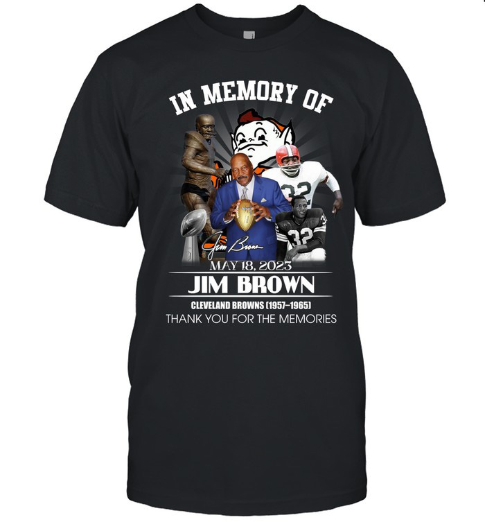 Cleveland Browns Jim Brown 1936-2023 Thank You For The Memories T-Shirt