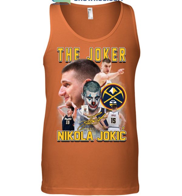 Denver Nuggets Nikola Jokic The Joker T-Shirt
