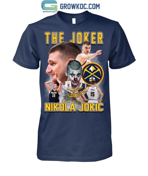 Denver Nuggets Nikola Jokic The Joker T-Shirt