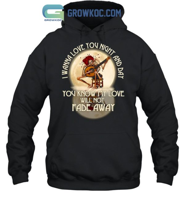 Grateful Dead I Wanna Love You Night And Day T-Shirt