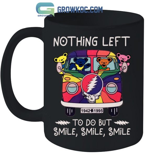 Grateful Dead Nothing Left To Do But Smile T-Shirt