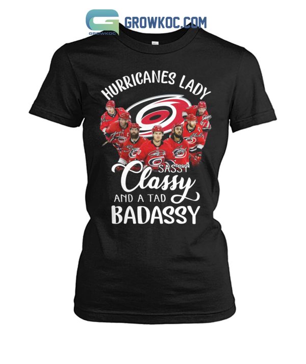 Hurricanes Lady Sassy Classy And A Tad Badassy T-Shirt