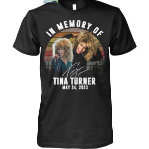 In Memory Of Tina Turner 24 May 2023 T-Shirt