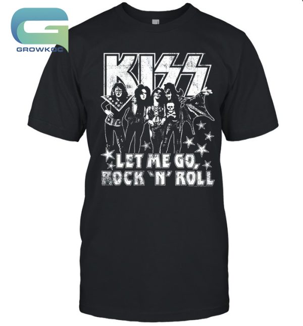Kiss Band Let Me Go Rock ‘N’ Roll T-Shirt