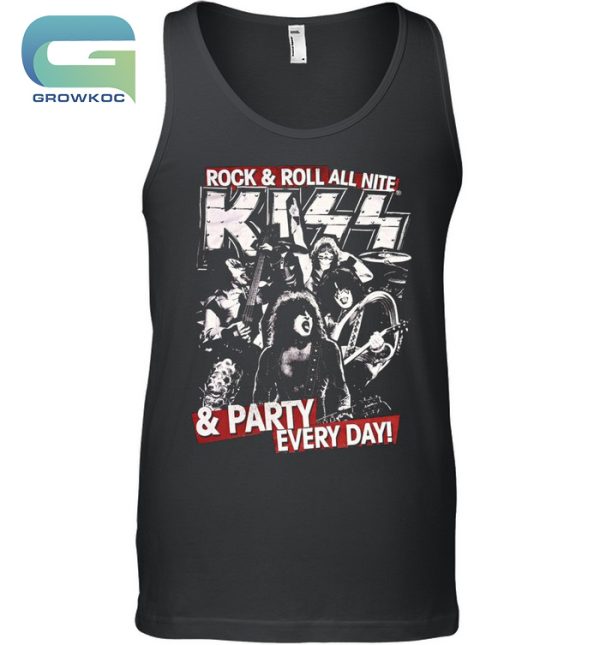 Kiss Band Rock&Roll All Nite And Party Every Day T-Shirt