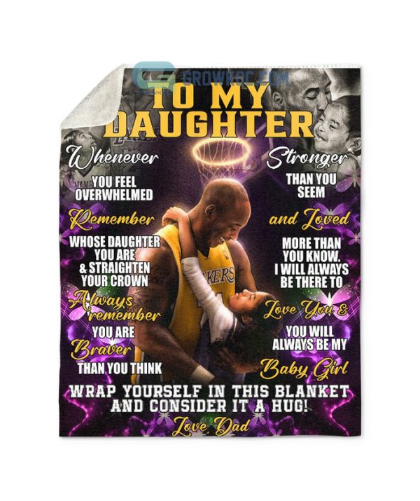 Kobe Bryant To My Daughter Love Dad For Father’s Day Fleece Blanket, Quilt