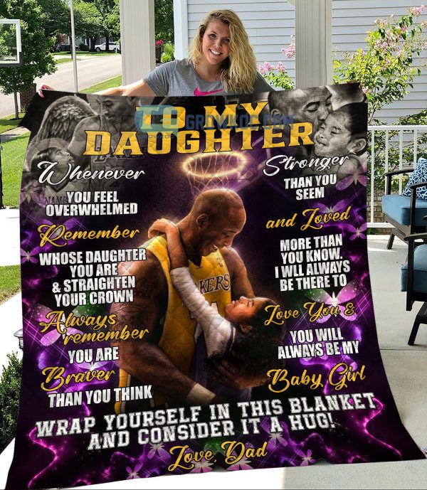 Kobe Bryant To My Daughter Love Dad For Father’s Day Fleece Blanket, Quilt