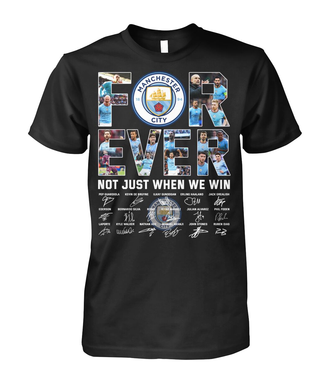 Manchester City For Ever Not Just When We Win T-Shirt
