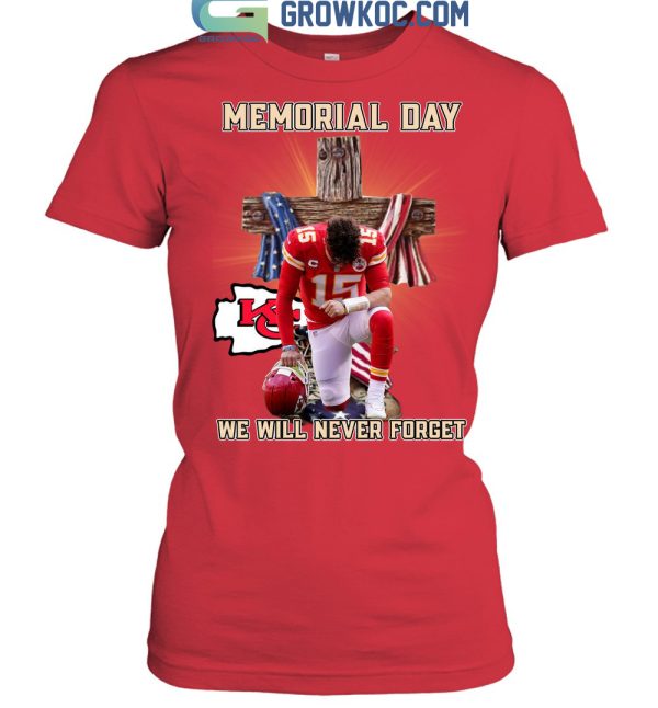 Memorial Day Kansas City Chiefs We Will Never Forget T-Shirt