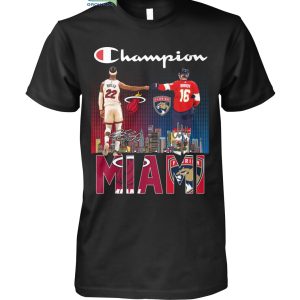 Miami Heat Florida Panthers Champions T-Shirt