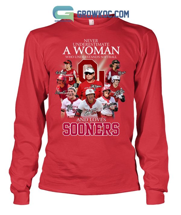 Never Underestimate A Woman Who Understands Softball And Loves Sooners T-Shirt