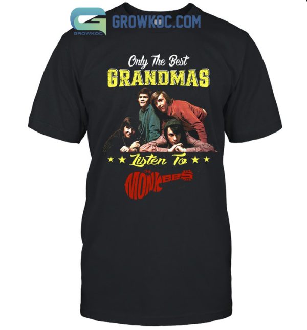 Only The Best Grandmas Listen To The Monkees T-Shirt