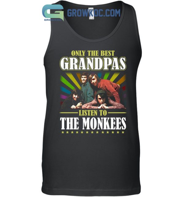 Only The Best Grandpas Listen To The Monkees T-Shirt