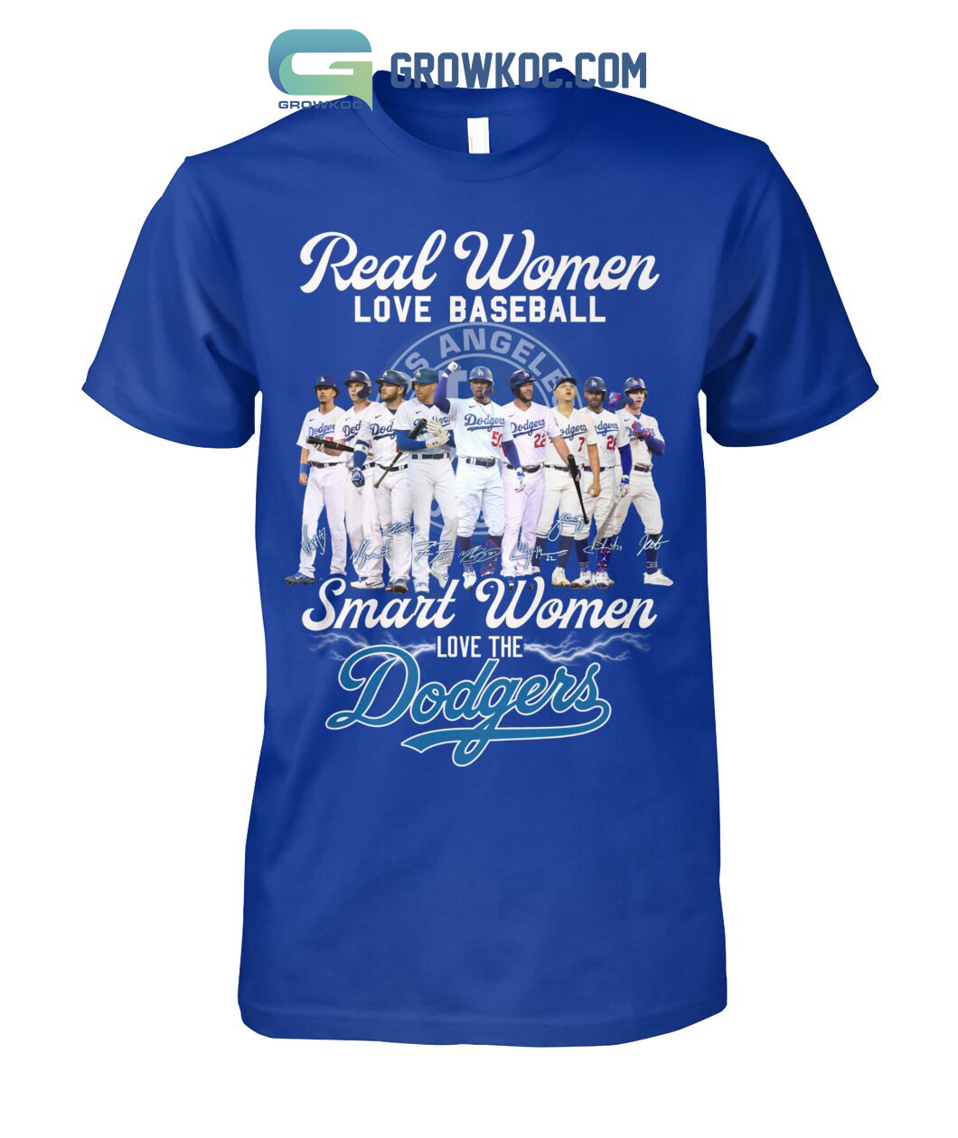 Real Women Love Baseball Smart Women Love The Dodgers T-Shirt