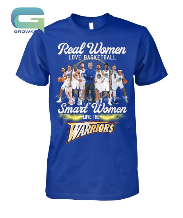 Real Women Love Basketball Smart Women Love The Warrios T-Shirt