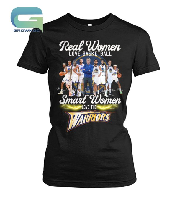 Real Women Love Basketball Smart Women Love The Warrios T-Shirt