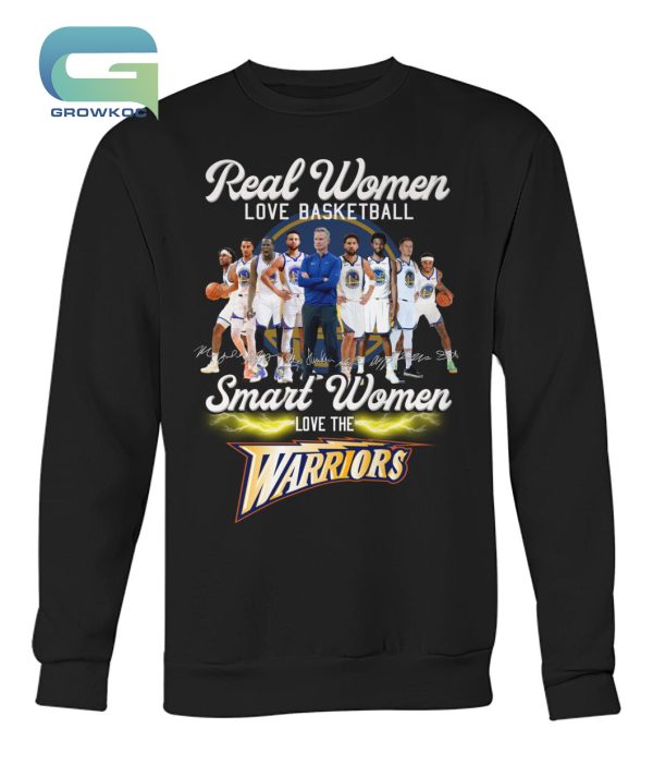 Real Women Love Basketball Smart Women Love The Warrios T-Shirt