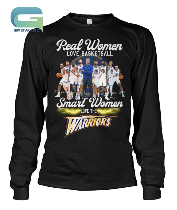 Real Women Love Basketball Smart Women Love The Warrios T-Shirt