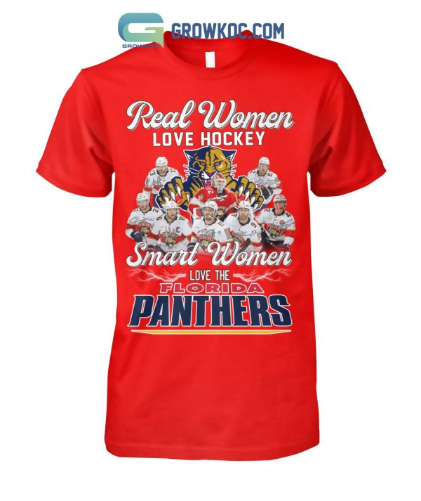 Real Women Love Hockey Smart Women Love The Florida Panthers T-Shirt