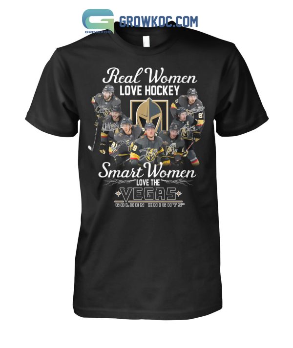 Real Women Love Hockey Smart Women Love The Vegas Golden Knights T-Shirt