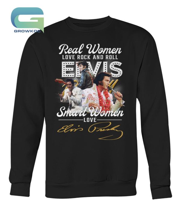 Real Women Love Rock And Roll Smart Women Love Elvis Presley T-Shirt