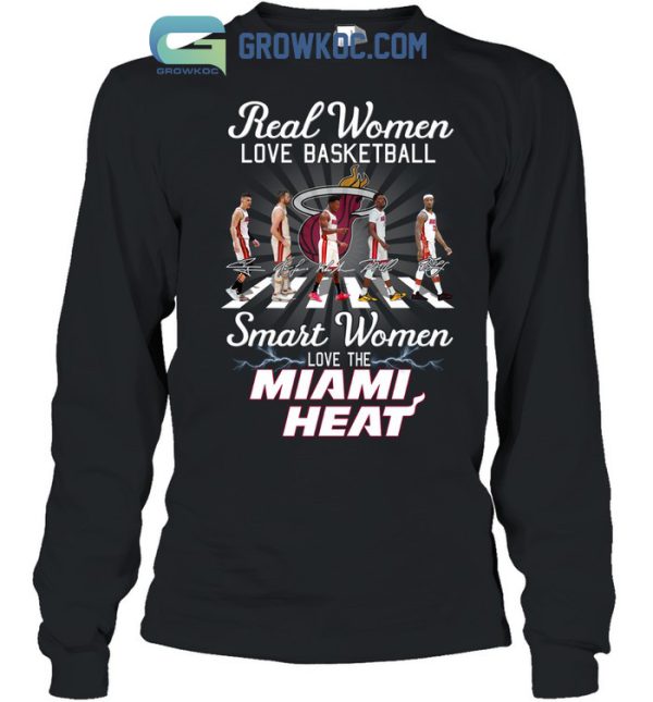 Real Women Love Basketball Smart Women Love The Miami Heat T-Shirt