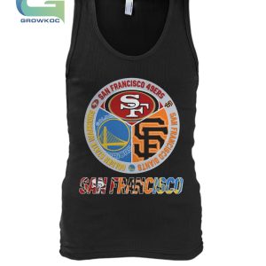 San Francisco 49ers Golden State Warrios and San Francisco Giants T-Shirt -  Growkoc