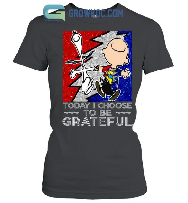 Snoopy Charlie Brown To Day I Choose To Be Grateful T-Shirt