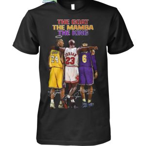 The Goat The Mamba The King Kobe Bryant Michael Jordan Lebron James T-Shirt