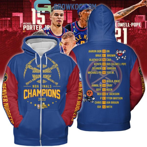 2023 Denver Nuggets NBA Finals Champions With Best Team Ever Porter JR Jokic Murray Blue Red Hoodie T Shirt