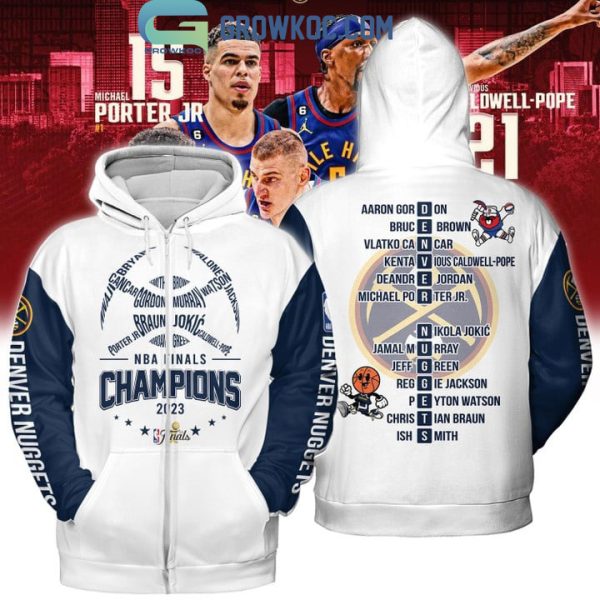 2023 Denver Nuggets NBA Finals Champions With Best Team Ever Porter JR Jokic Murray White Blue Hoodie T Shirt