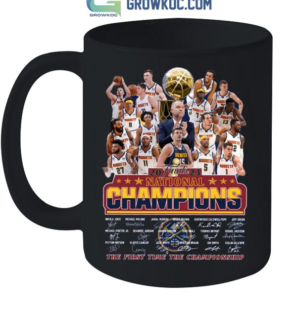 2023 Finals National Champions The First Time The Championship Denver Nuggets NBA T Shirt