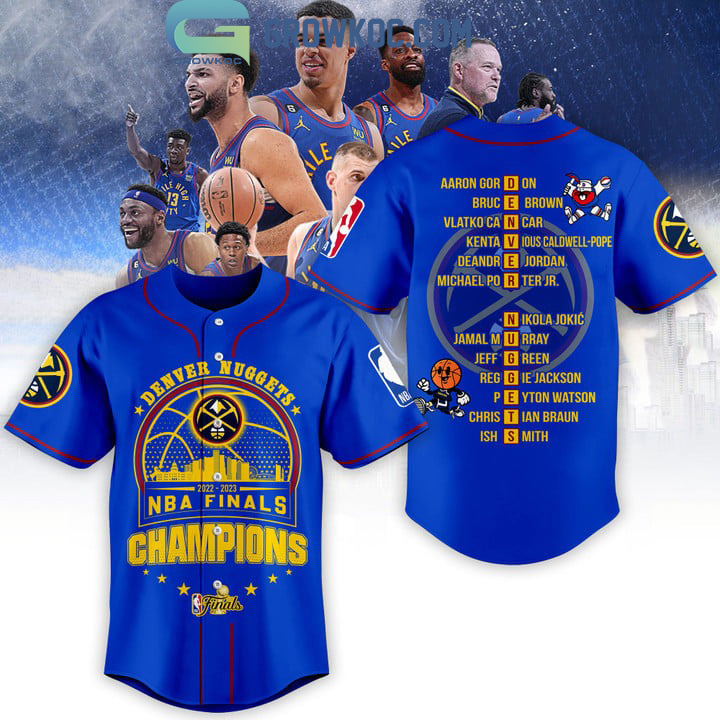 2023 NBA Finals Champions Denver Nuggets Bring It In Blue Design Baseball  Jersey - Growkoc