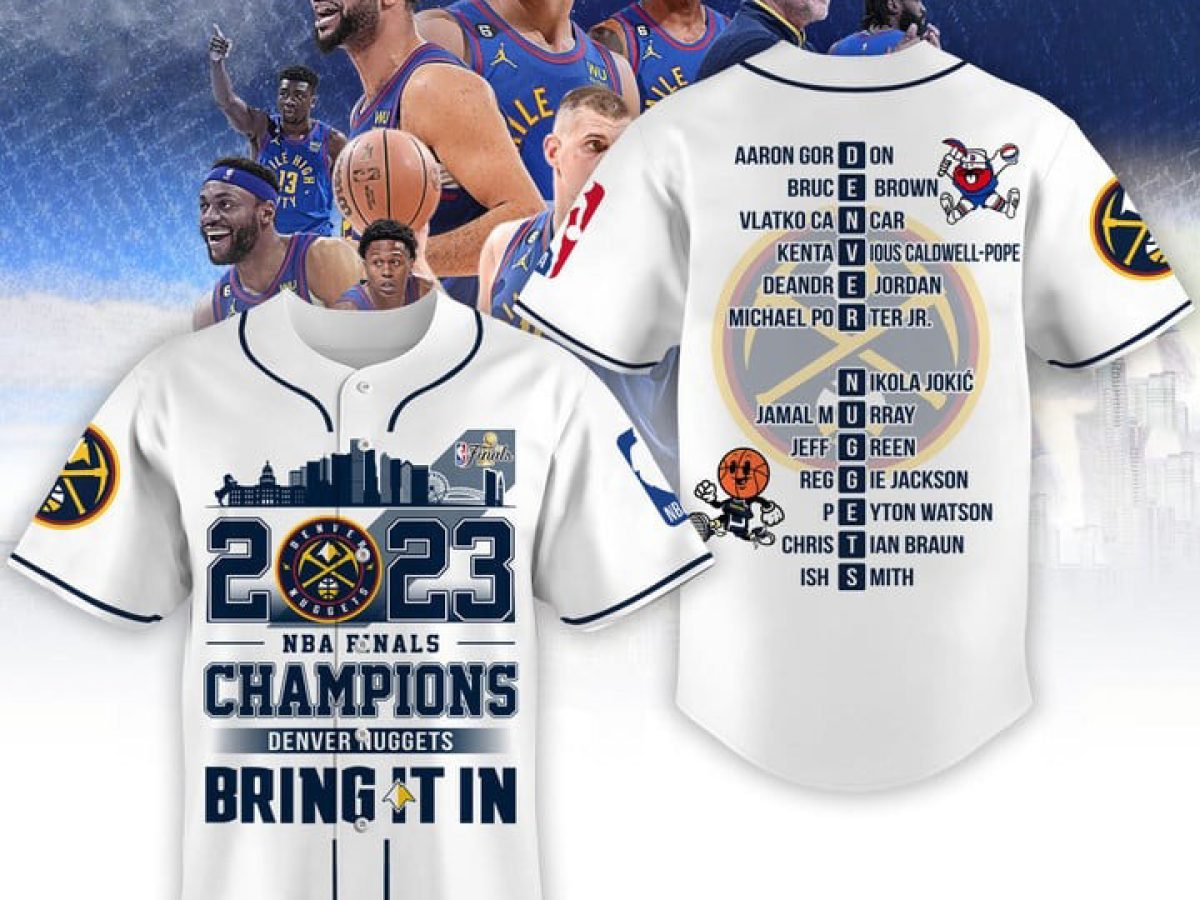 2023 NBA Finals Champions Denver Nuggets Bring It In Blue Design Baseball  Jersey - Growkoc