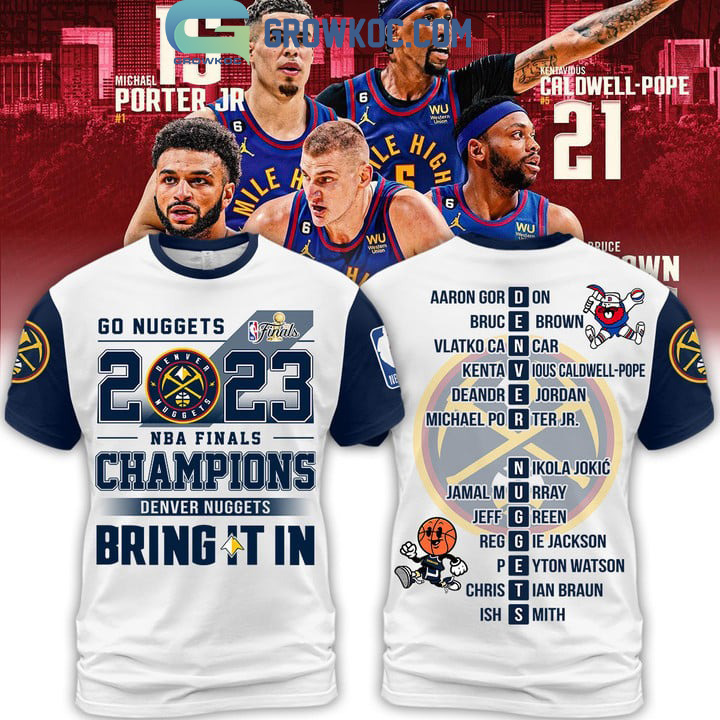Denver Nuggets Bring It In 2023 NBA Finals Champions White Blue Design Hoodie T Shirt